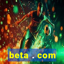 beta . com